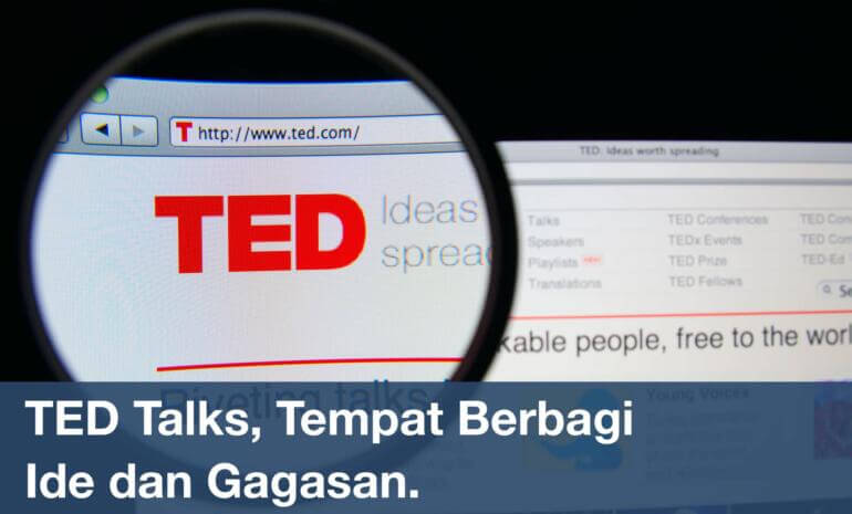 TED Talks, Acara Tempat Berbagi Ide Dan Gagasan