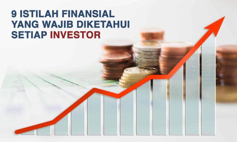 Ketahui 9 Istilah Finansial Ini untuk Mengurangi Resiko Investasi