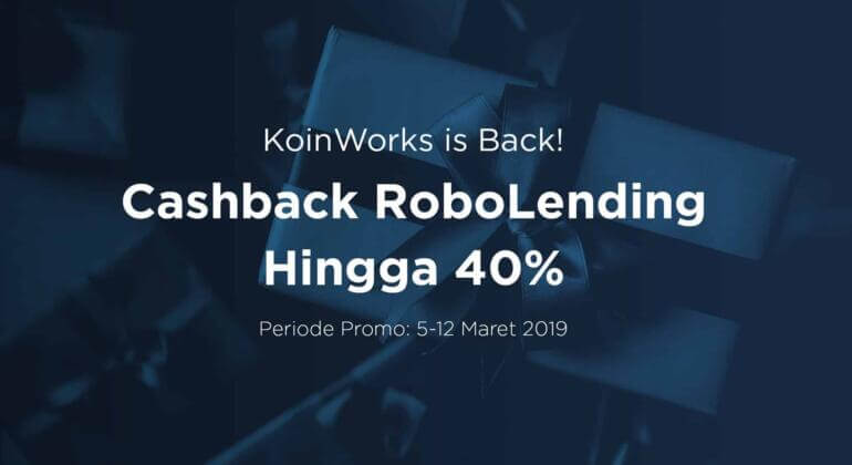 cashback robolending hingga 40% - koinworks is back