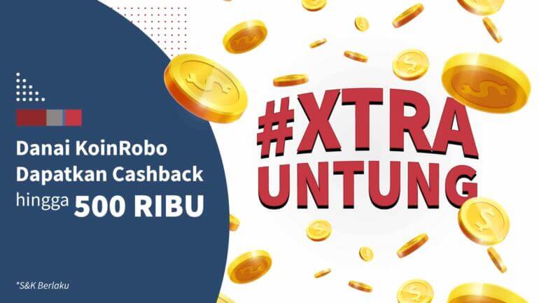 [PROMO] #XtraUntung dengan KoinRobo, Dapatkan Cashback Hingga 500 Ribu!